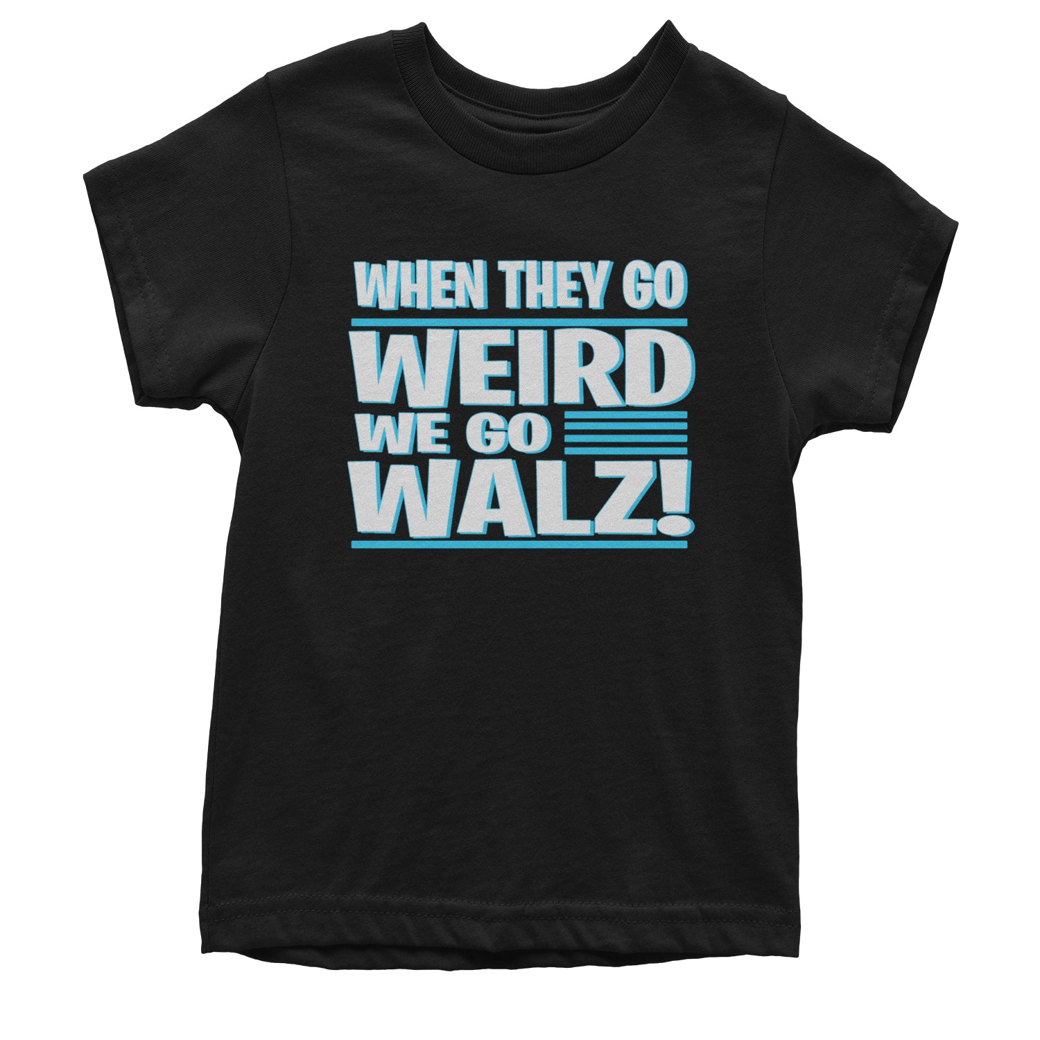 When They Go Weird We Go Walz Youth T-shirt Black