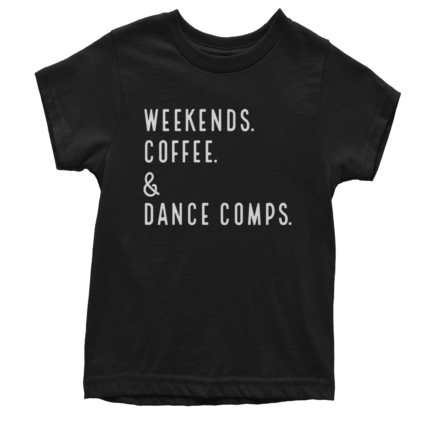 Weekends, Coffee and Dance Comps Youth T-shirt Black