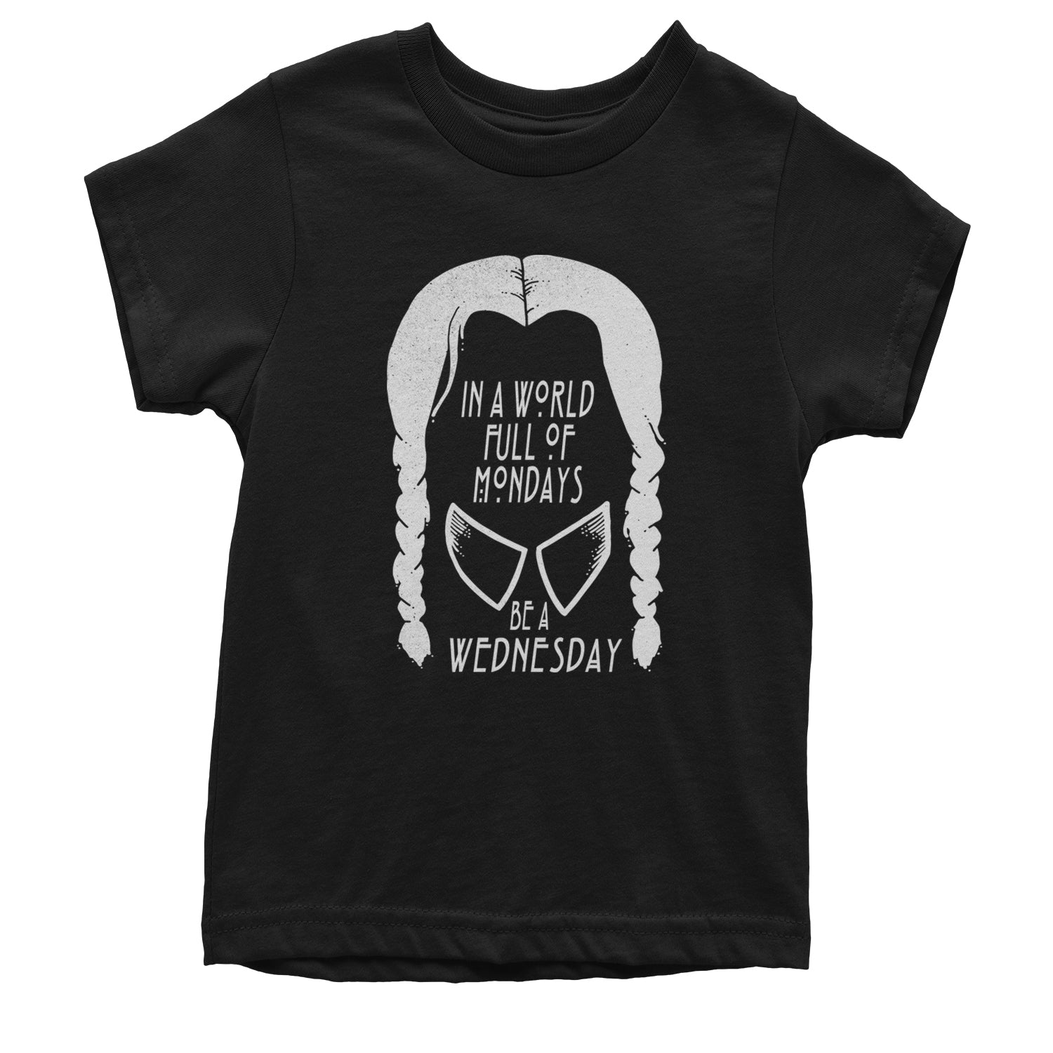 In  A World Full Of Mondays, Be A Wednesday Youth T-shirt Black