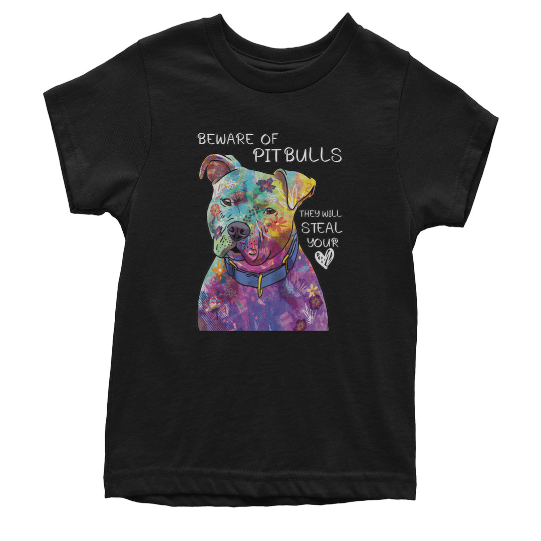 Beware Of Pit Bulls, They Will Steal Your Heart  Youth T-shirt Black
