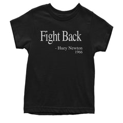 Fight Back Huey Newton Quote  Youth T-shirt Black