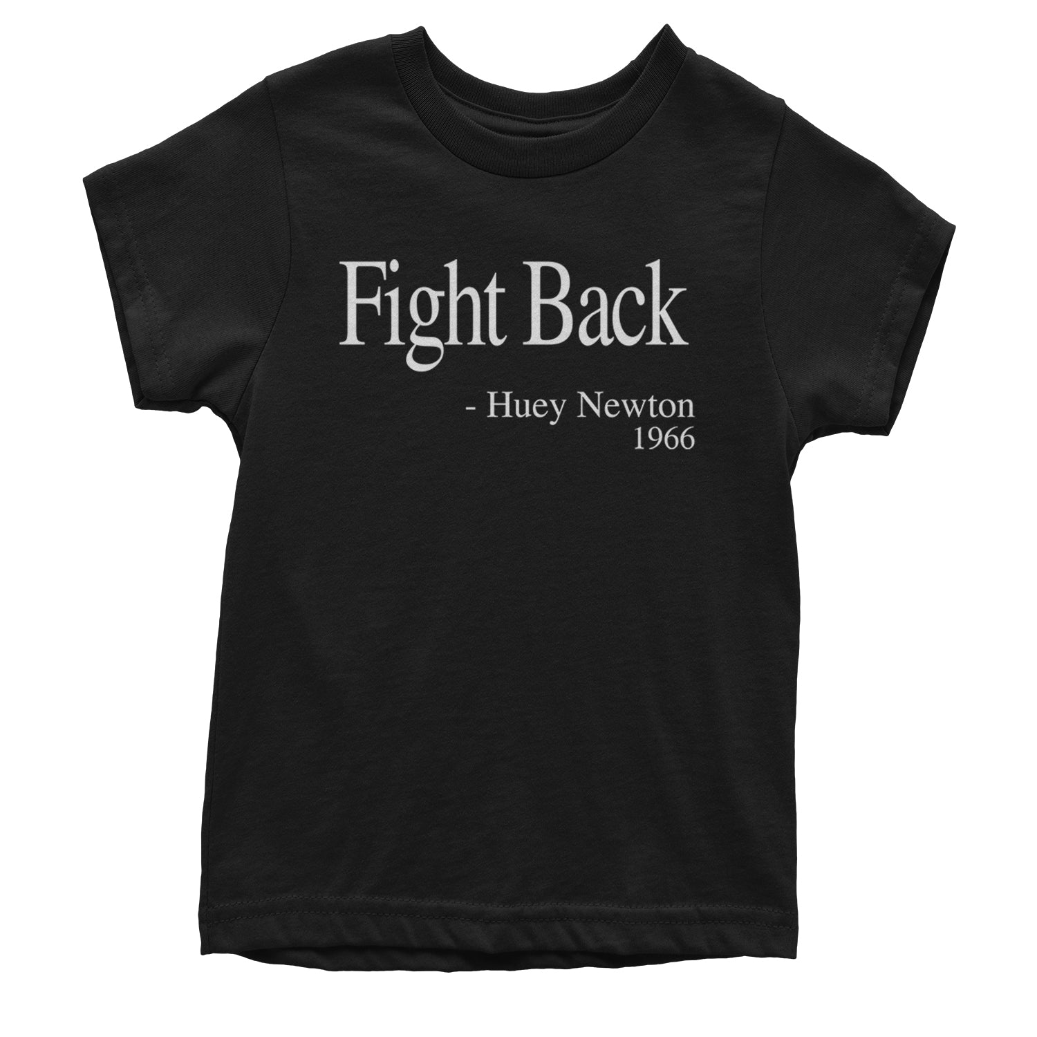 Fight Back Huey Newton Quote  Youth T-shirt Black