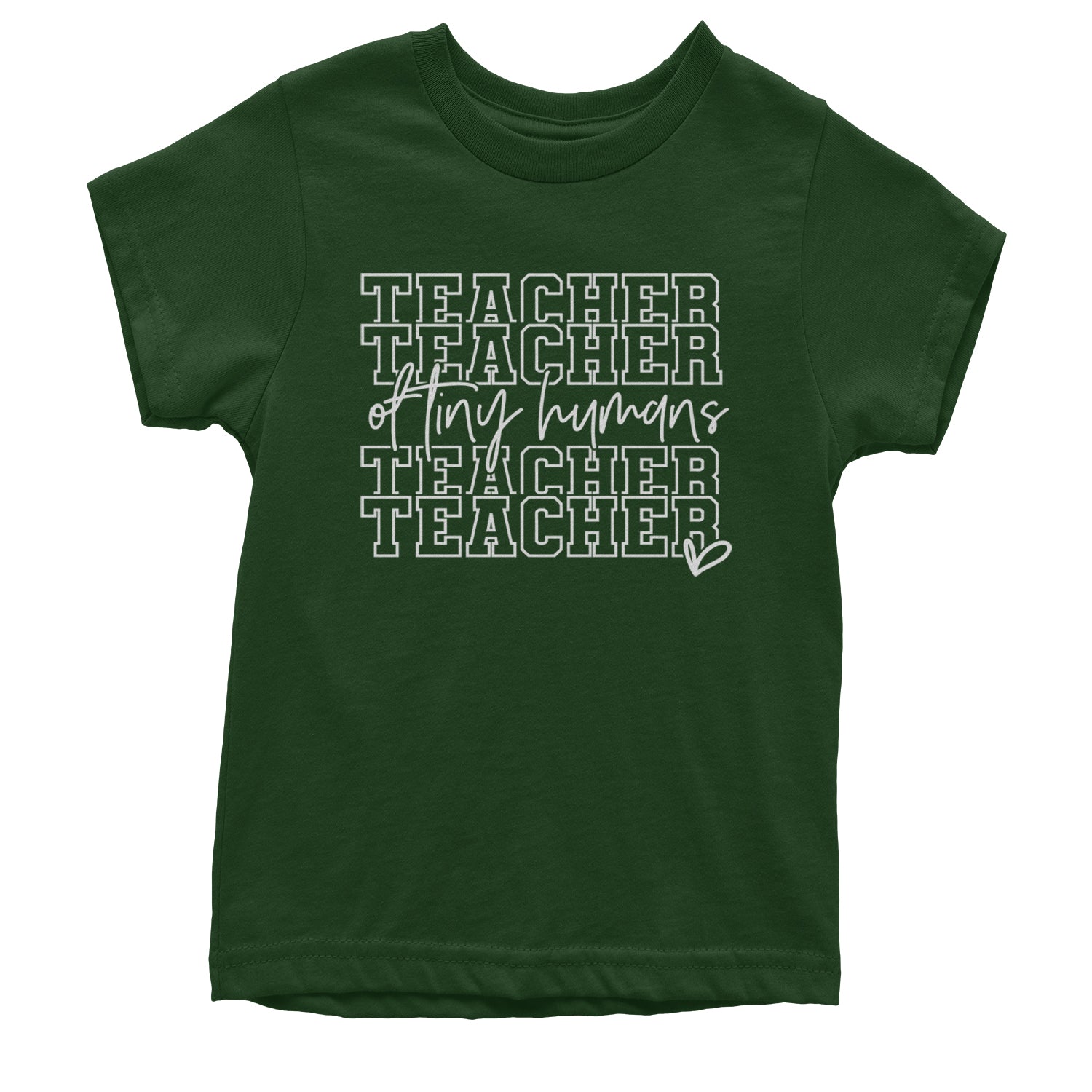 Teacher Of Tiny Humans Youth T-shirt Forest Green