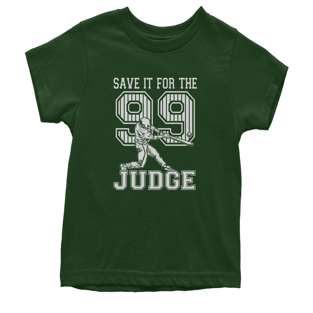Save It For The Judge 99  Youth T-shirt Forest Green