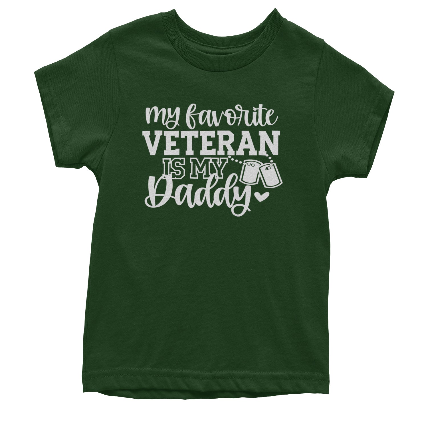 My Favorite Veteran Is My Daddy Youth T-shirt Forest Green