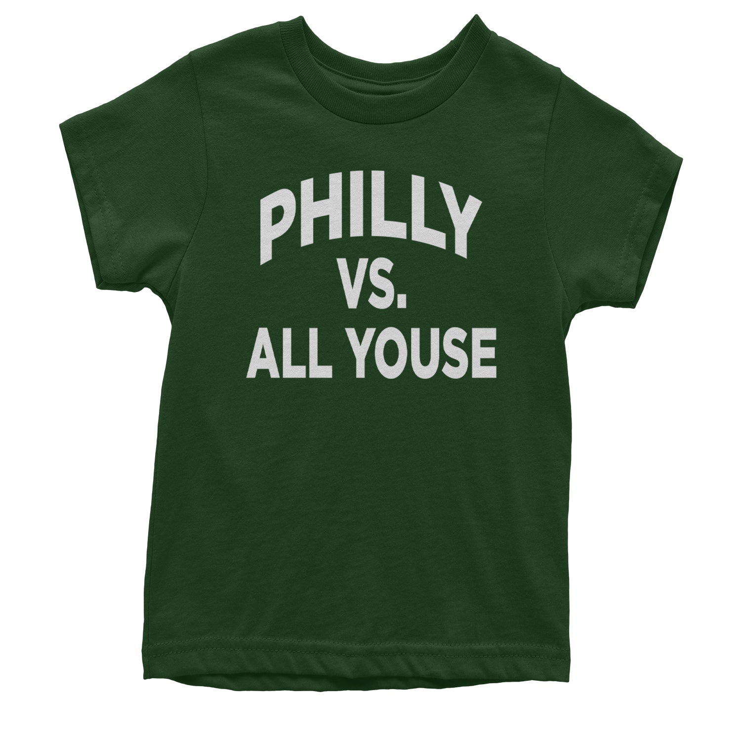 Philly Vs. All Youse Philly Thing Youth T-shirt Forest Green