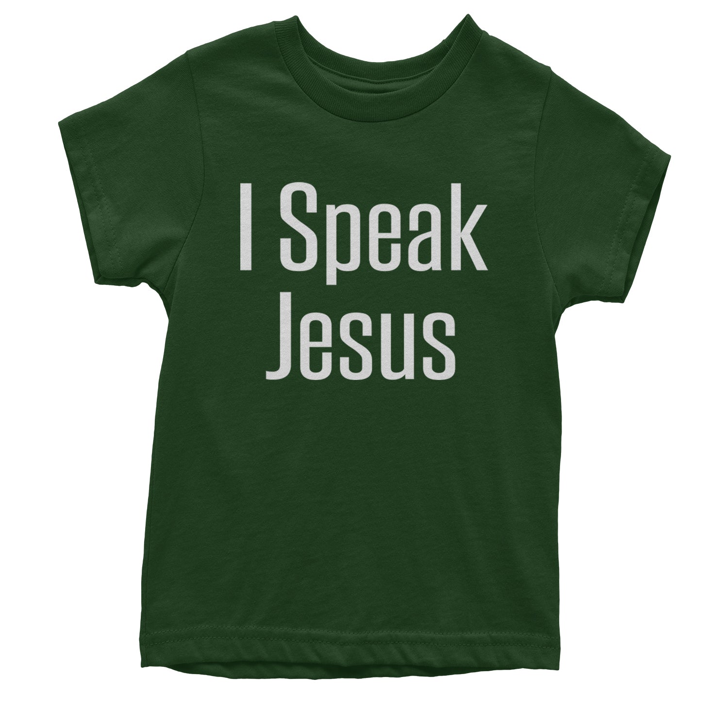 I Speak Jesus Embrace Your Faith Youth T-shirt Forest Green