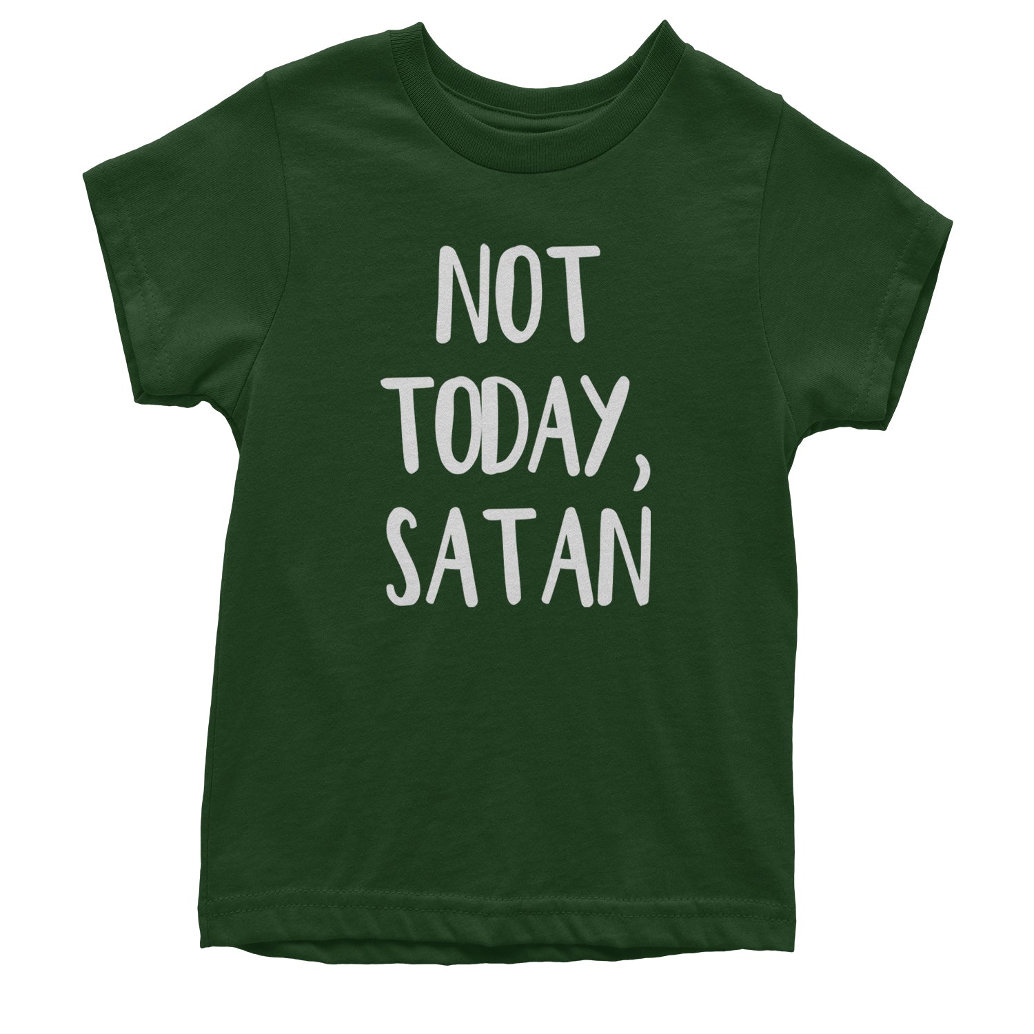 Not Today, Satan Jesus Already Won Youth T-shirt Forest Green