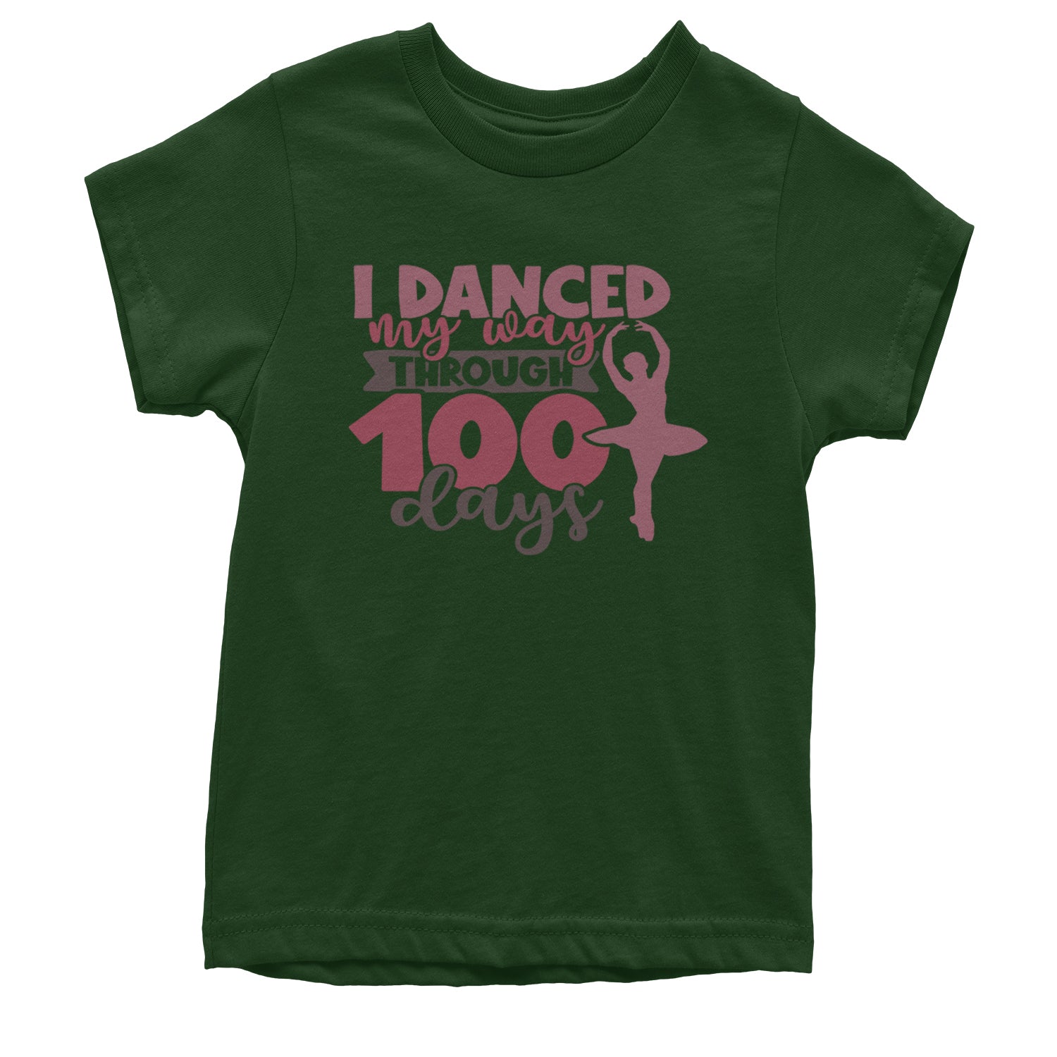 I Danced My Way Through 100 Days Of School Youth T-shirt Forest Green