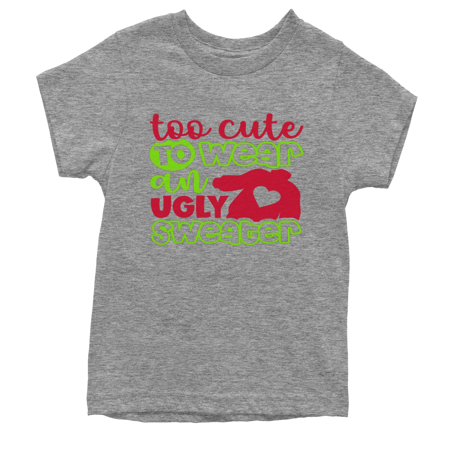 Too Cute to Wear an Ugly Christmas Sweater Youth T-shirt Heather Grey