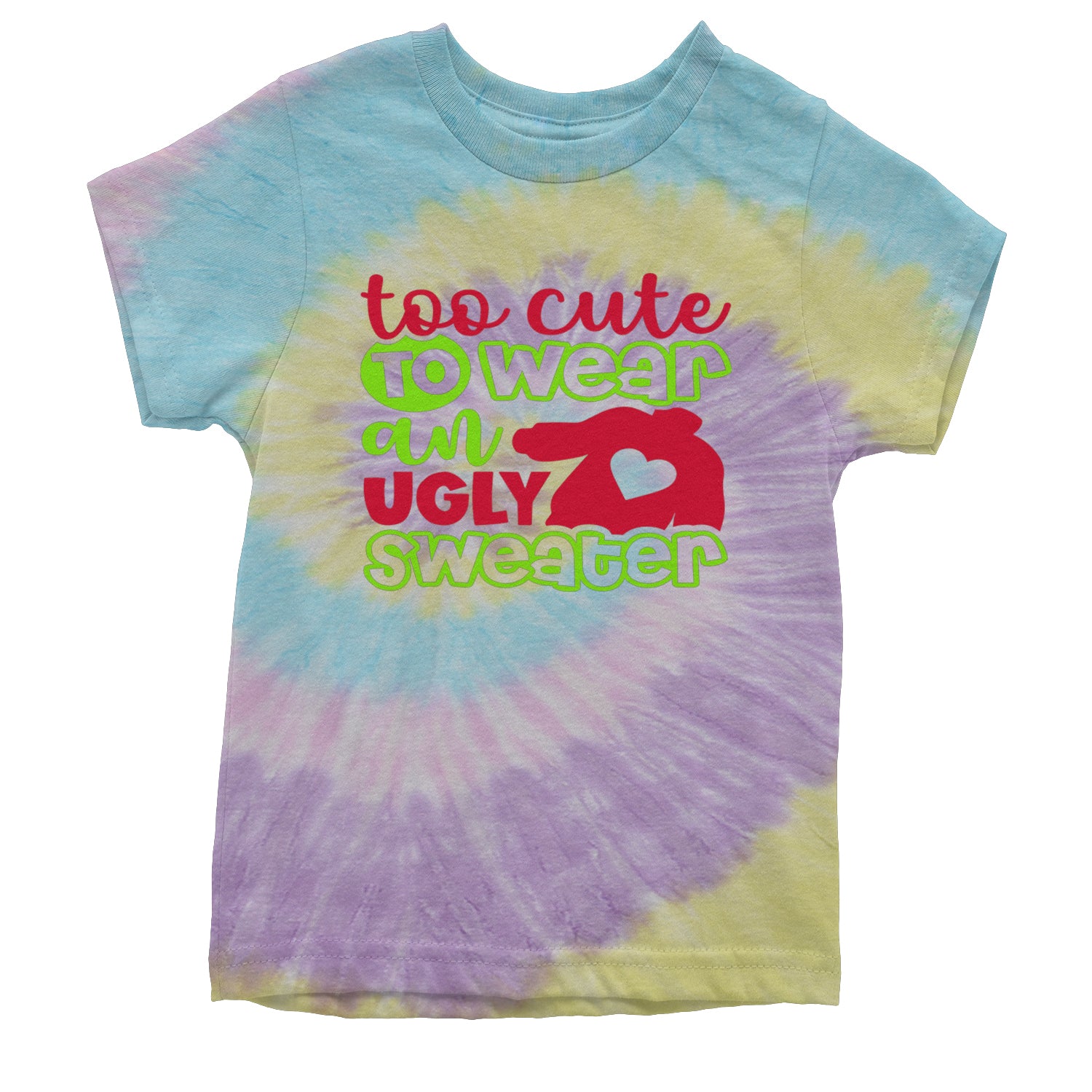 Too Cute to Wear an Ugly Christmas Sweater Youth T-shirt Tie-Dye Jellybean