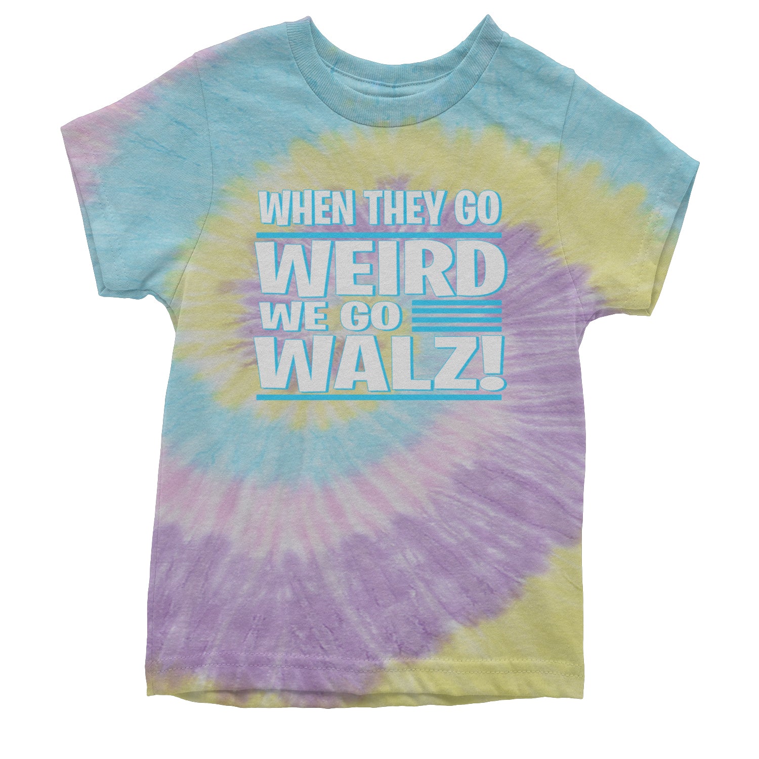 When They Go Weird We Go Walz Youth T-shirt Tie-Dye Jellybean