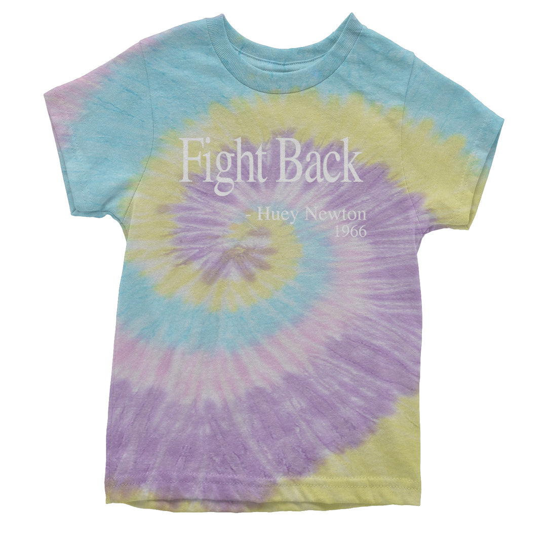 Fight Back Huey Newton Quote  Youth T-shirt Tie-Dye Jellybean
