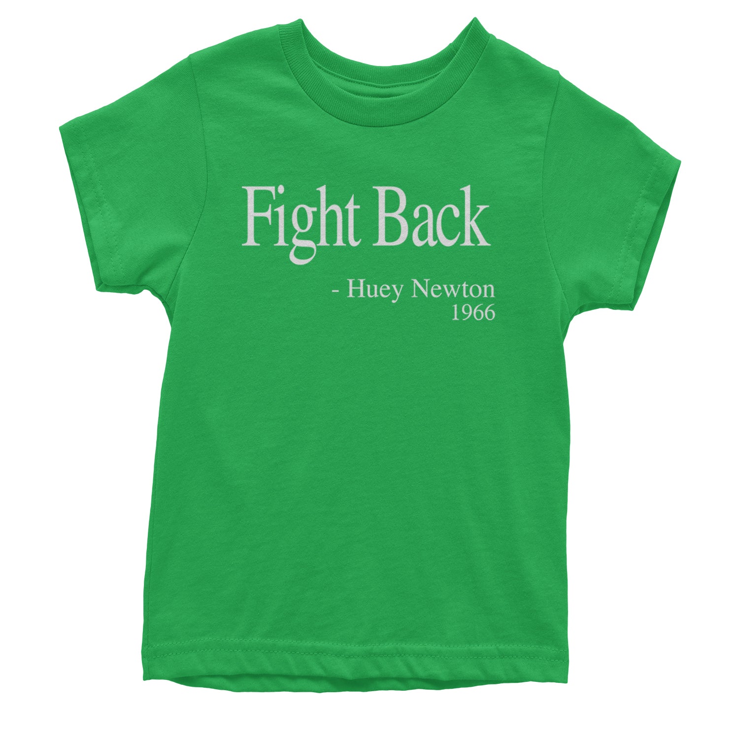 Fight Back Huey Newton Quote  Youth T-shirt Kelly Green