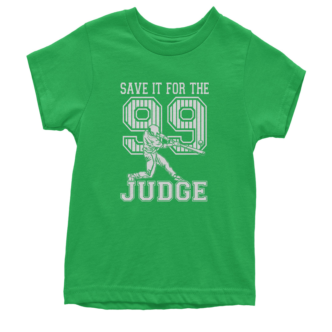 Save It For The Judge 99  Youth T-shirt Kelly Green