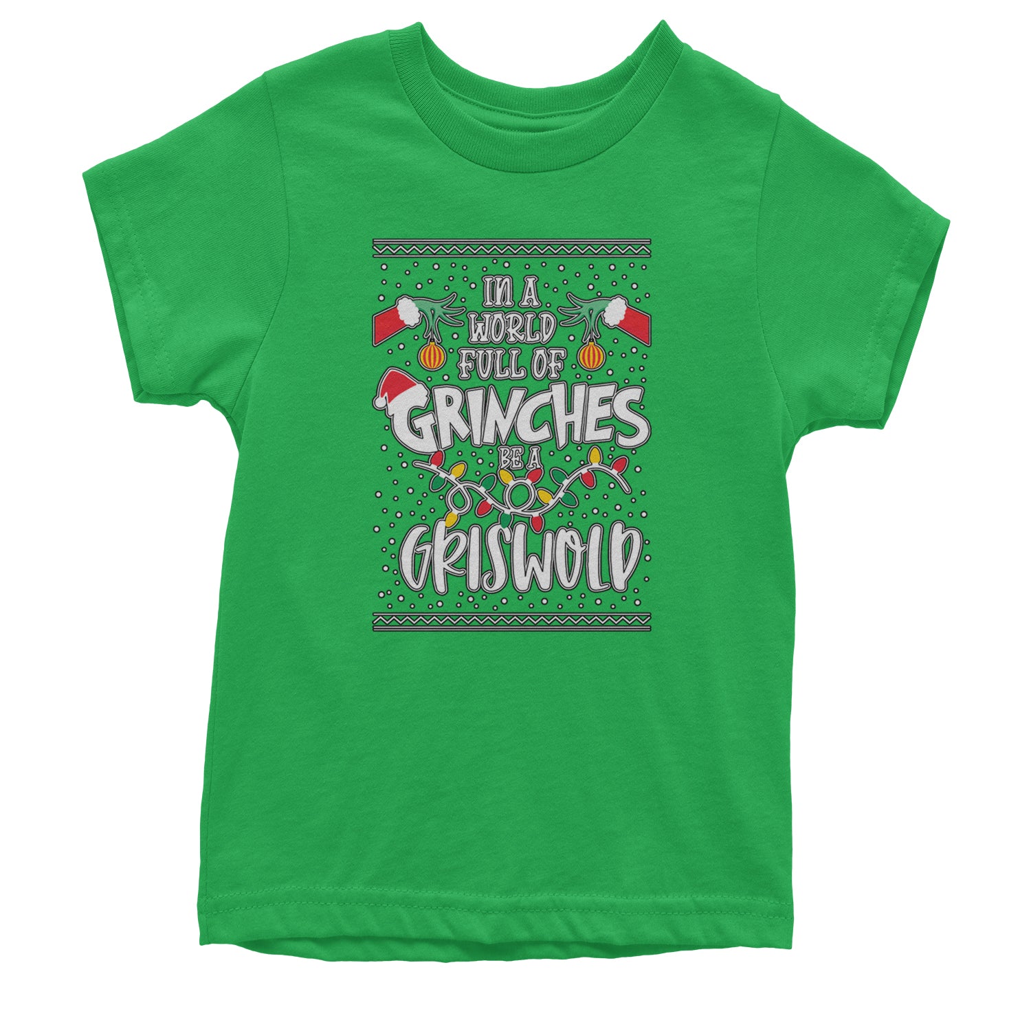 In A World Full Of Grinches, Be A Griswold Youth T-shirt Kelly Green