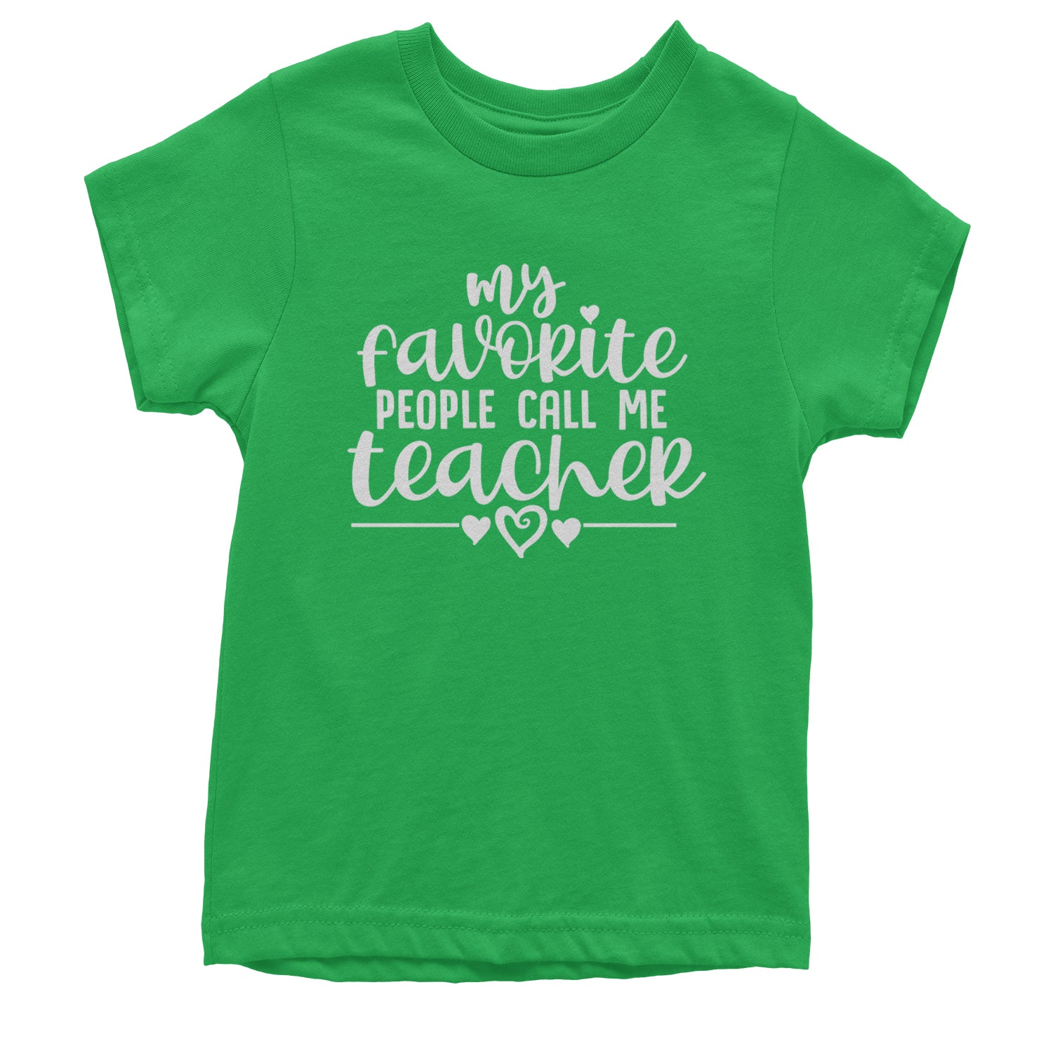 My Favorite People Call Me Teacher Youth T-shirt Kelly Green