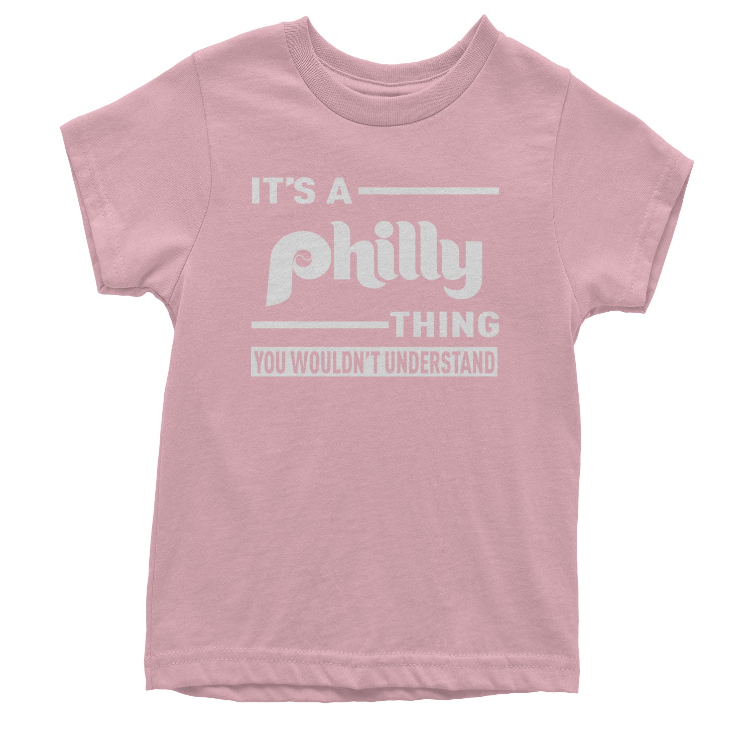 It's A Philly Thing, You Wouldn't Understand Youth T-shirt Light Pink