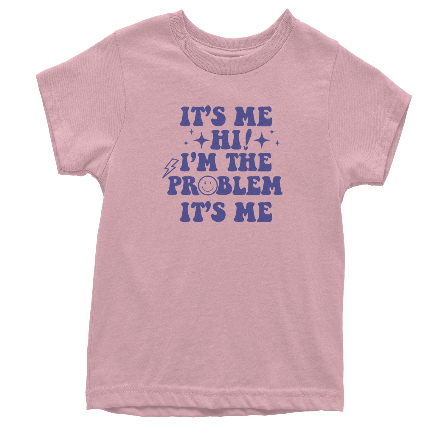 It's Me Hi I'm The Problem Youth T-shirt Light Pink