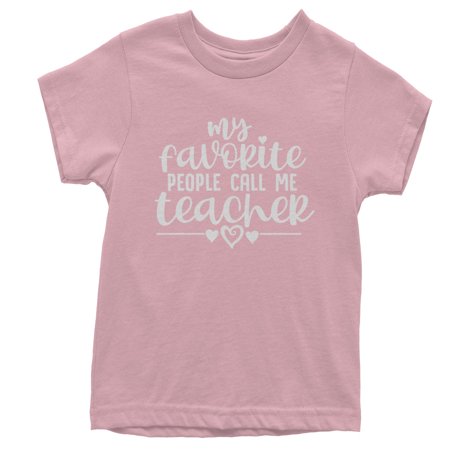 My Favorite People Call Me Teacher Youth T-shirt Light Pink