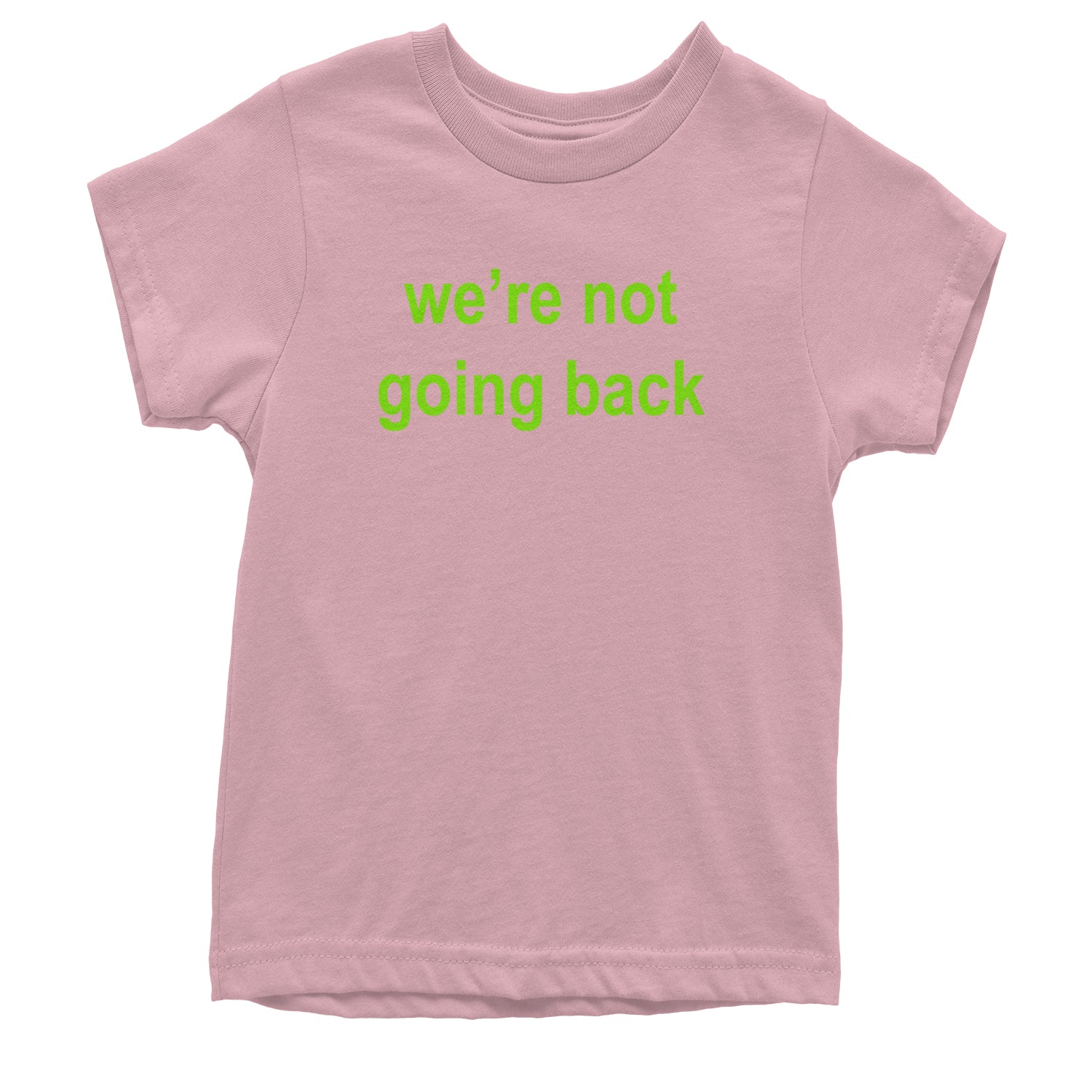 We're Not Going Back - Support Kamala Harris For President 2024 Youth T-shirt Light Pink