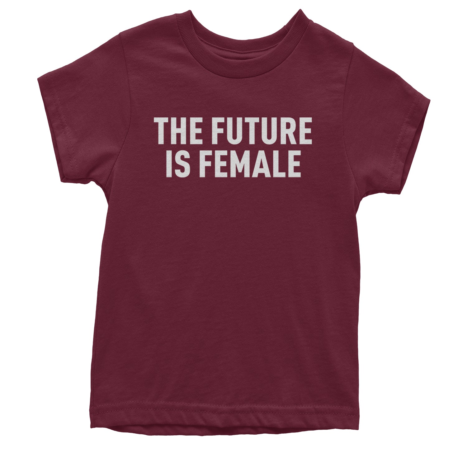 The Future Is Female Feminism  Youth T-shirt Maroon