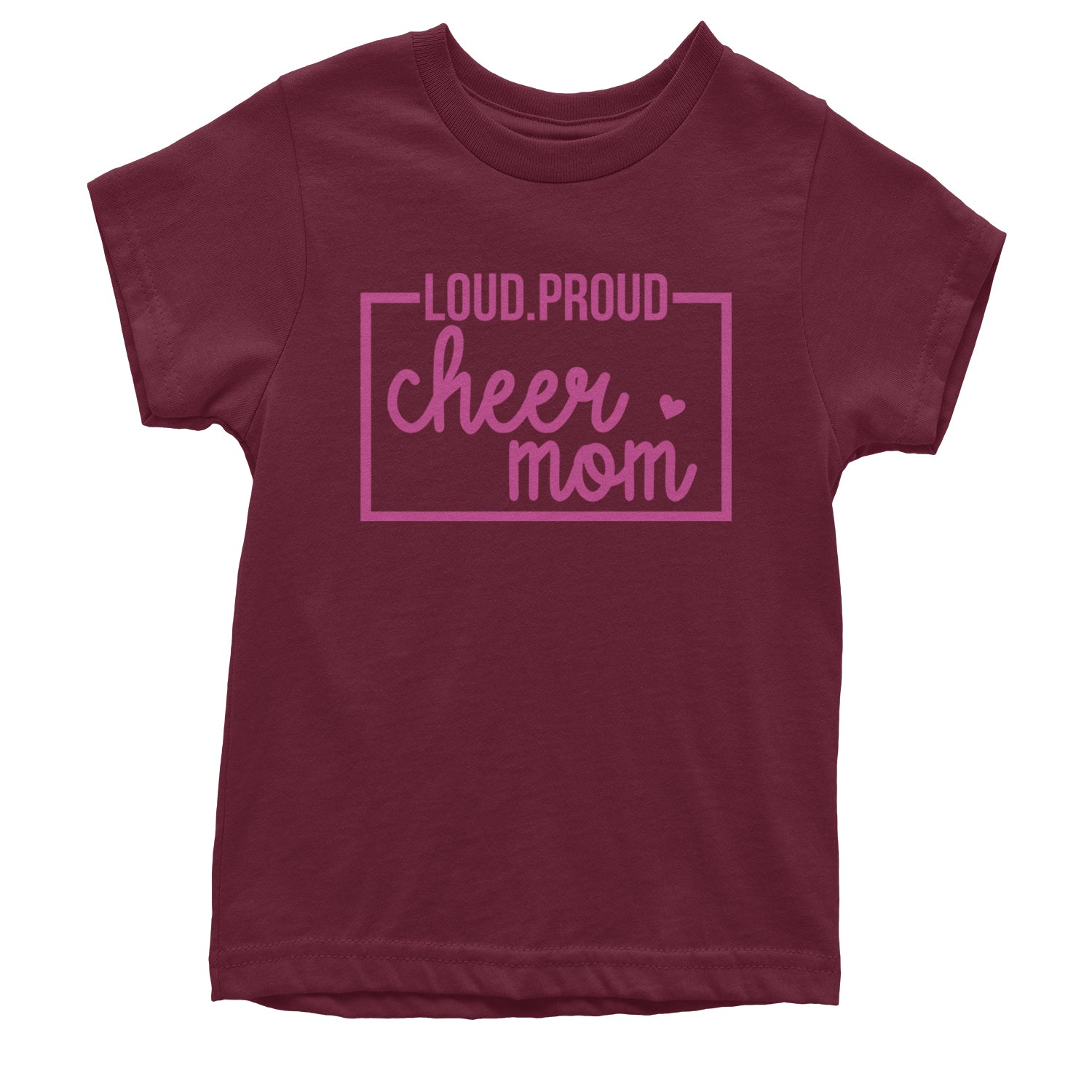 Loud Proud Cheerleader Mom Youth T-shirt Maroon