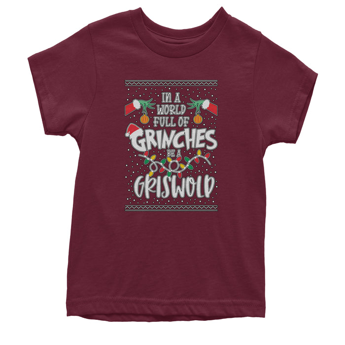 In A World Full Of Grinches, Be A Griswold Youth T-shirt