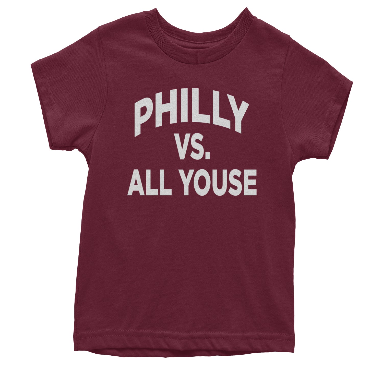 Philly Vs. All Youse Philly Thing Youth T-shirt Maroon