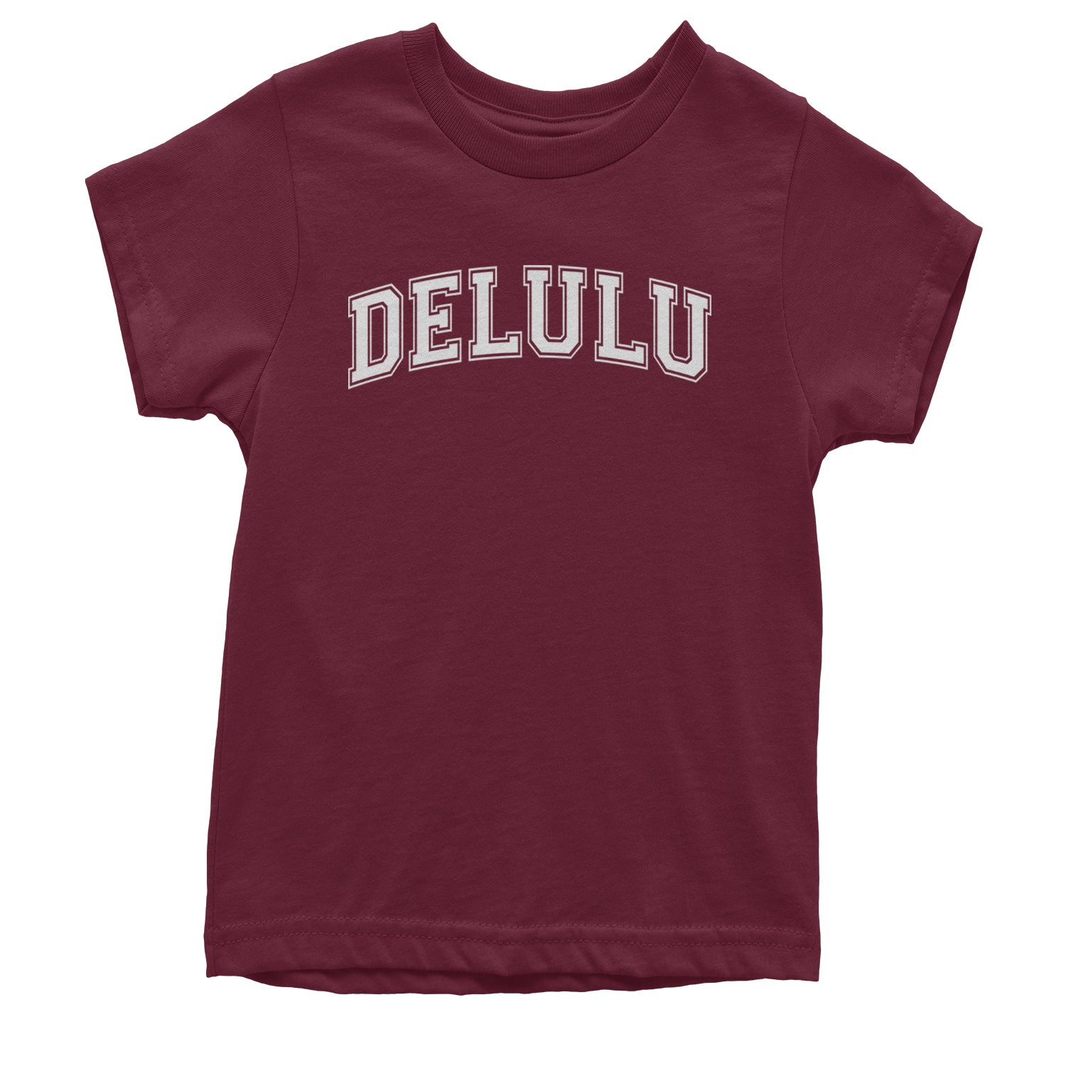 Delulu Delusional Light Hearted Youth T-shirt Maroon