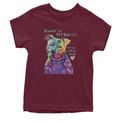 Beware Of Pit Bulls, They Will Steal Your Heart  Youth T-shirt Maroon