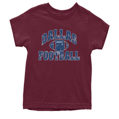 Dallas Distressed Football Youth T-shirt Maroon