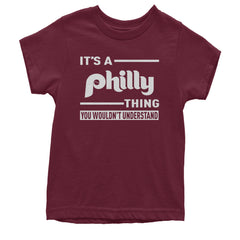 Kids' Heavyweight Cotton T-Shirt with the phrase "It's a Philly thing, you wouldn't understand" on the front