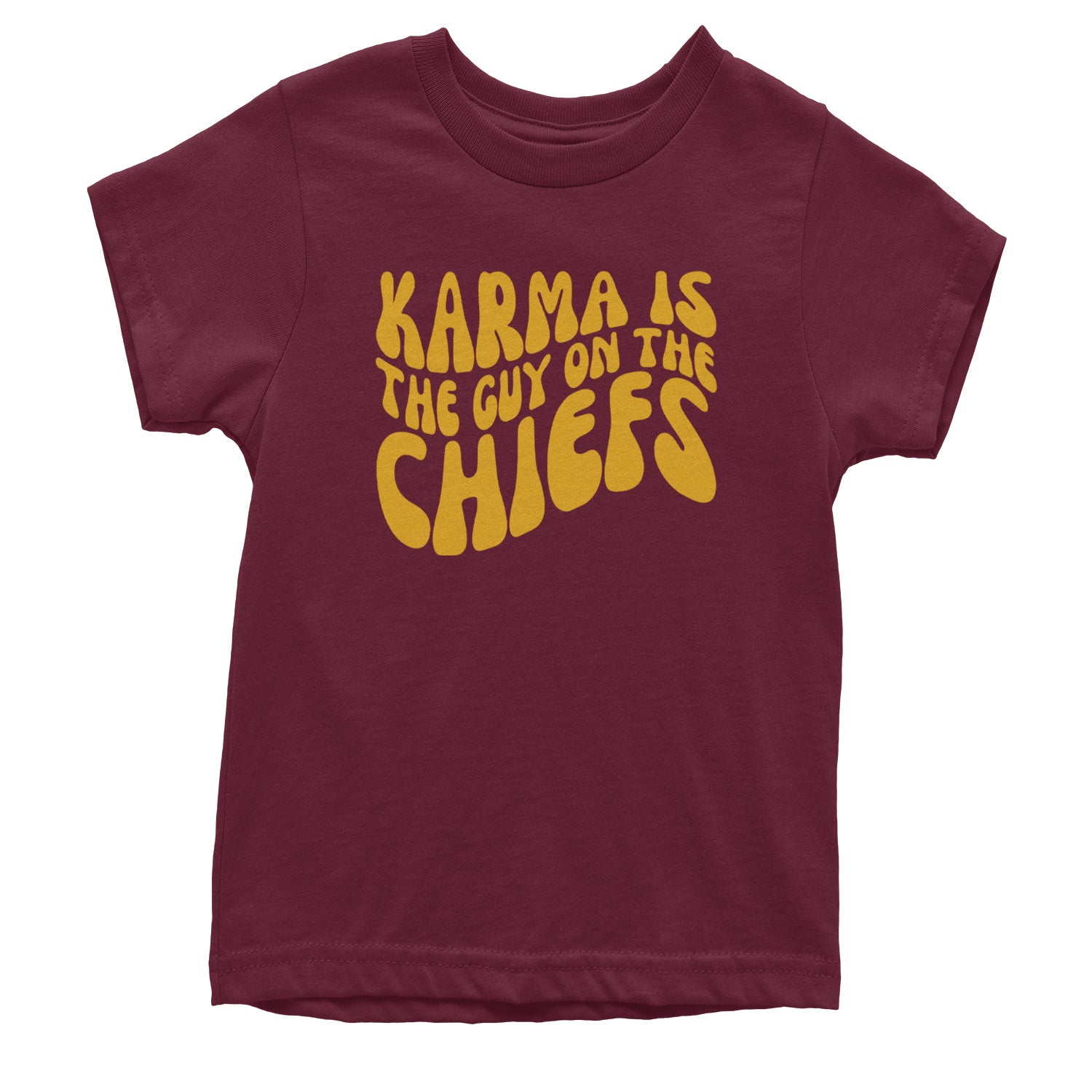 Karma Is The Guy On The Chiefs Boyfriend Youth T-shirt Maroon