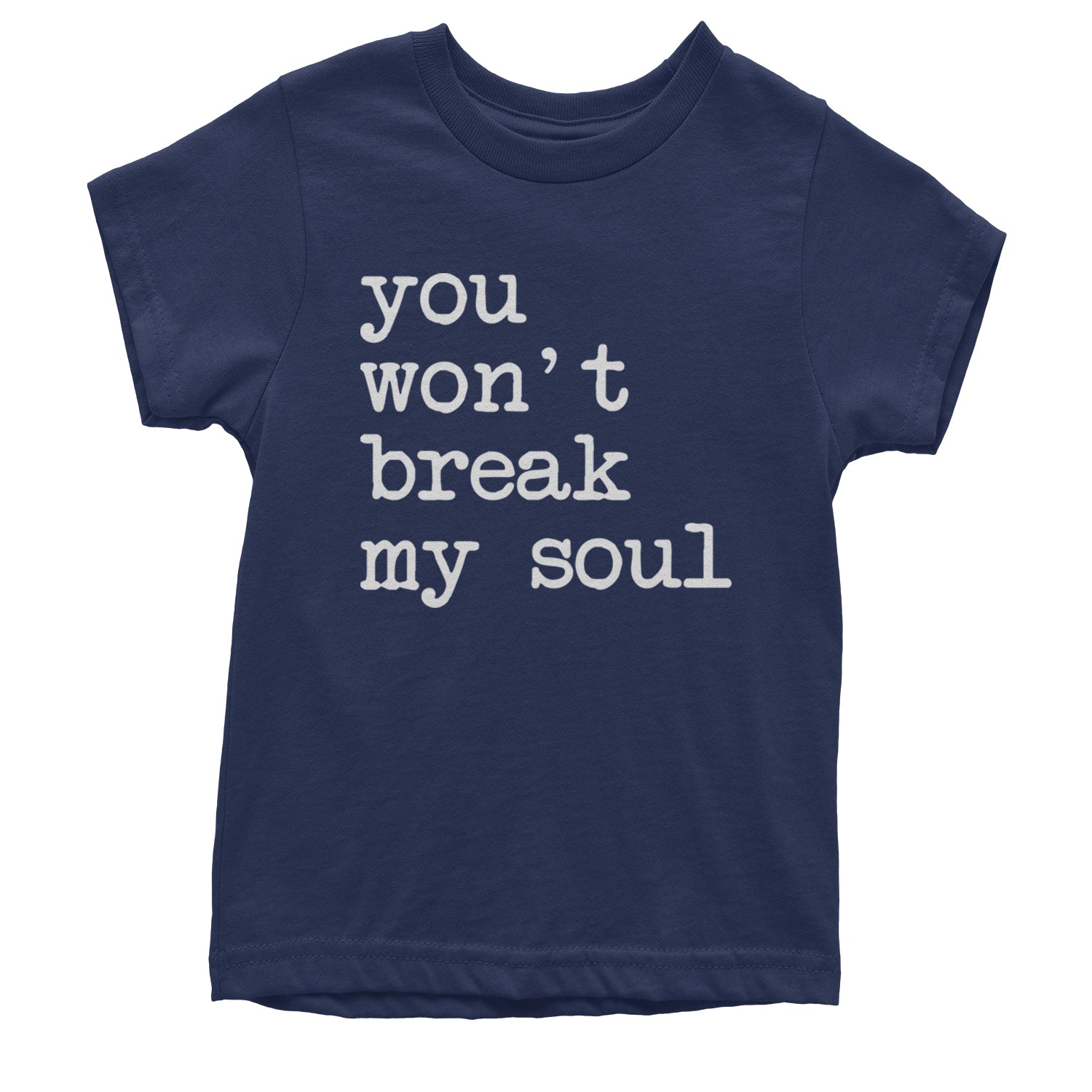 You Won't Break My Soul  Youth T-shirt Navy Blue