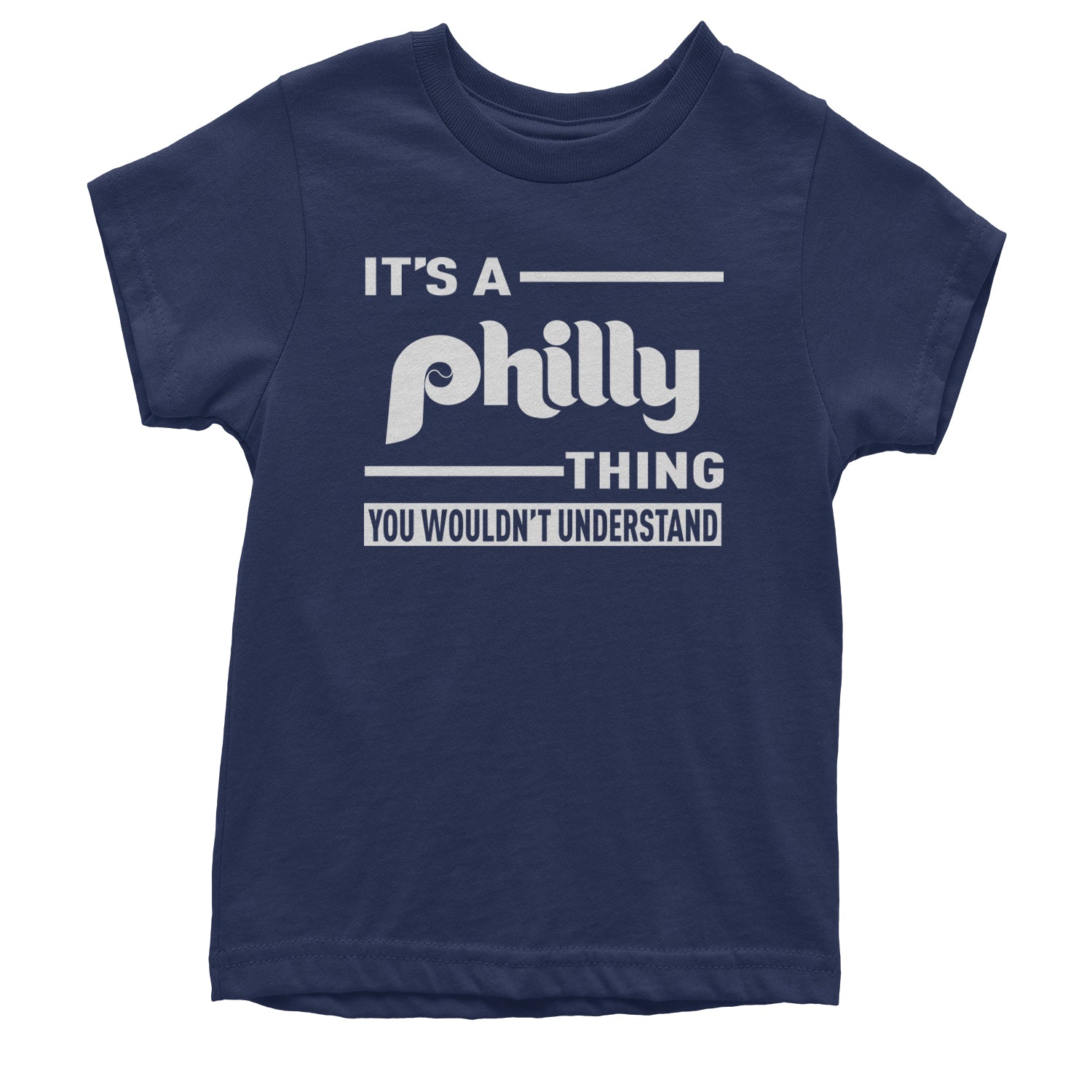 It's A Philly Thing, You Wouldn't Understand Youth T-shirt Navy Blue