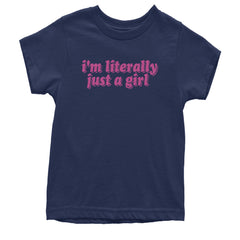 I'm Literally Just A Girl Youth T-shirt Navy Blue