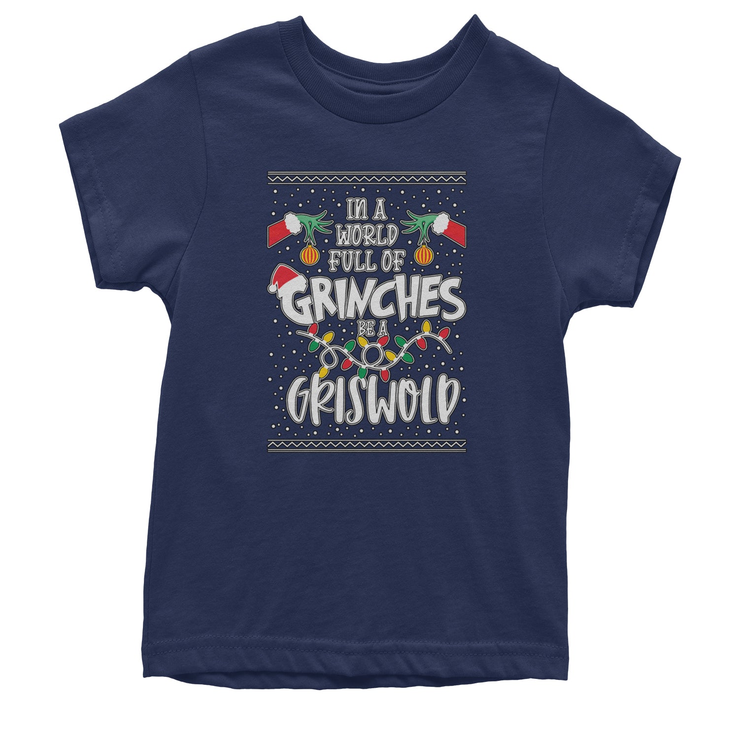 In A World Full Of Grinches, Be A Griswold Youth T-shirt Navy Blue