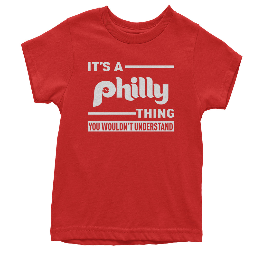 It's A Philly Thing, You Wouldn't Understand Youth T-shirt Red