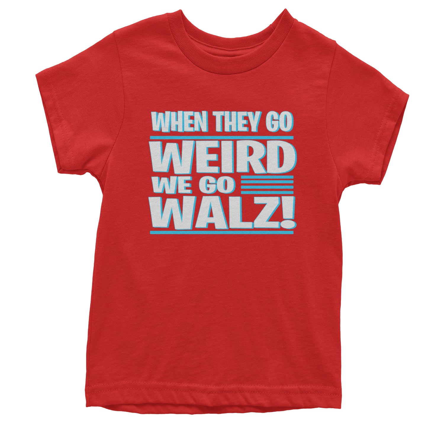 When They Go Weird We Go Walz Youth T-shirt Red