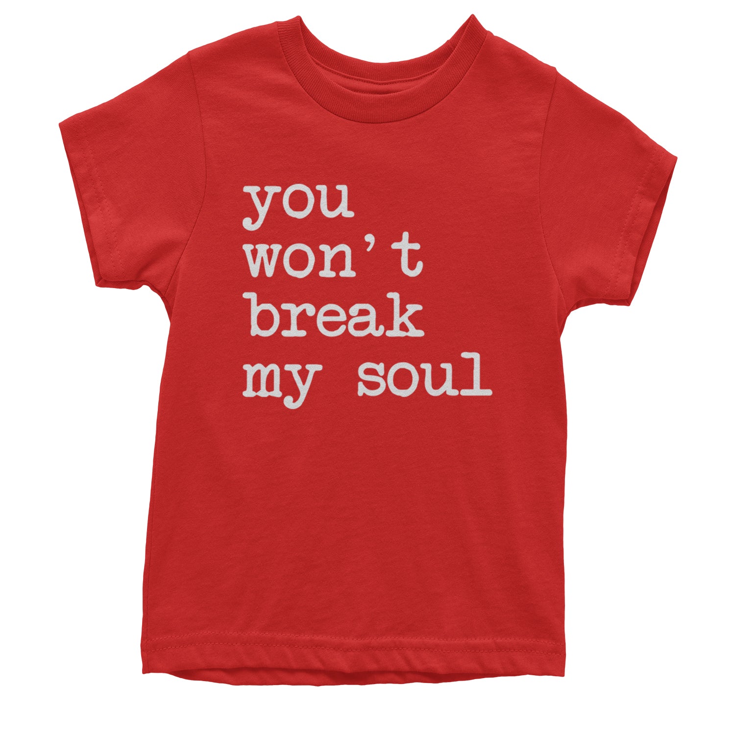 You Won't Break My Soul  Youth T-shirt Red