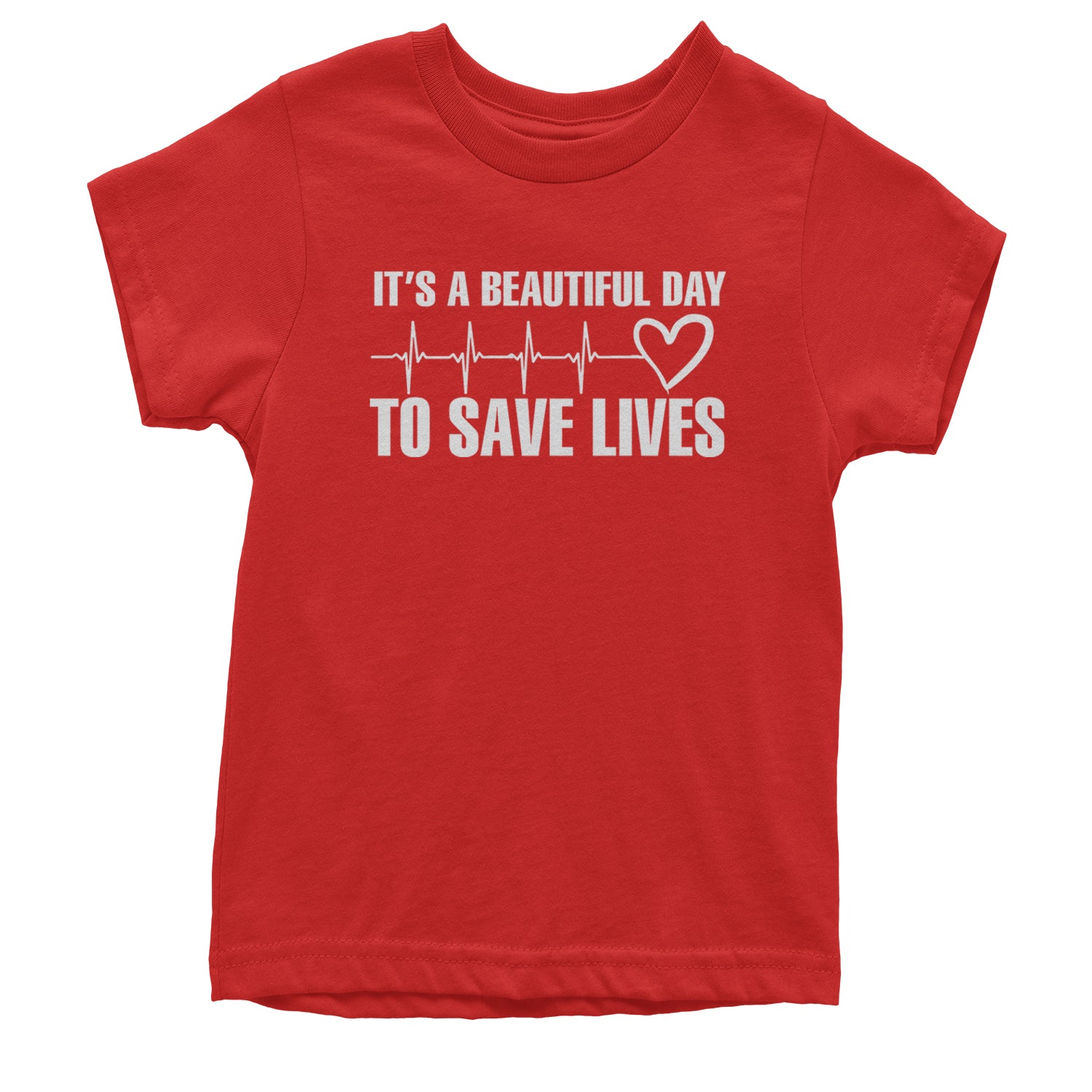 It's A Beautiful Day To Save Lives Nurse Doctor EKG Youth T-shirt Red