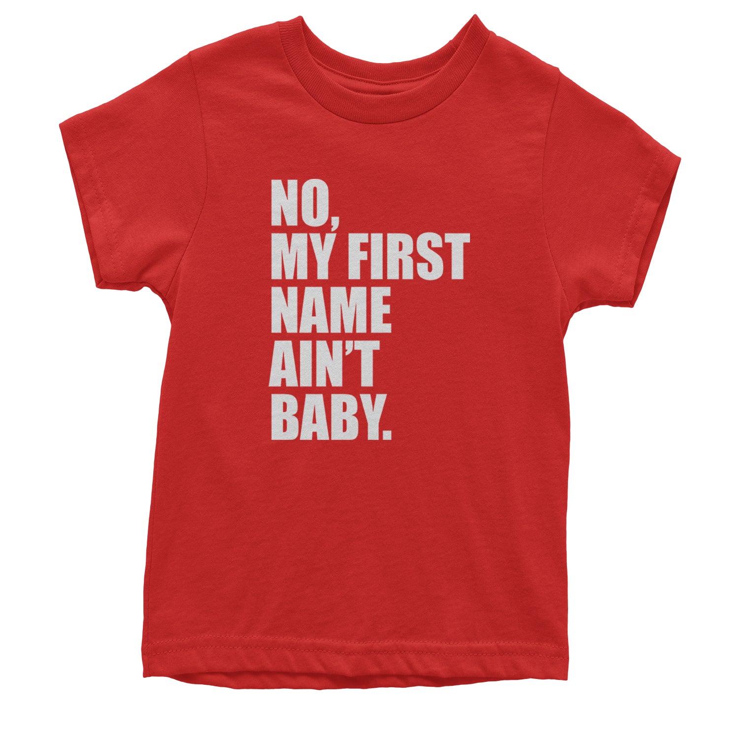 No My First Name Ain't Baby Together Again Youth T-shirt Red