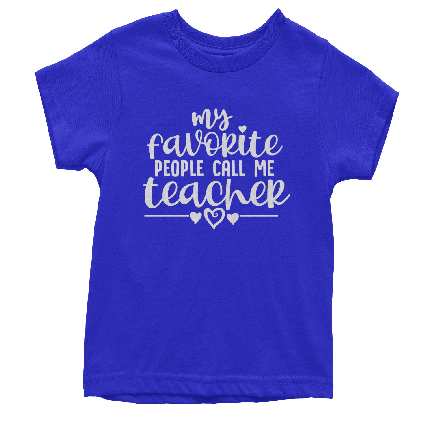 My Favorite People Call Me Teacher Youth T-shirt Royal Blue