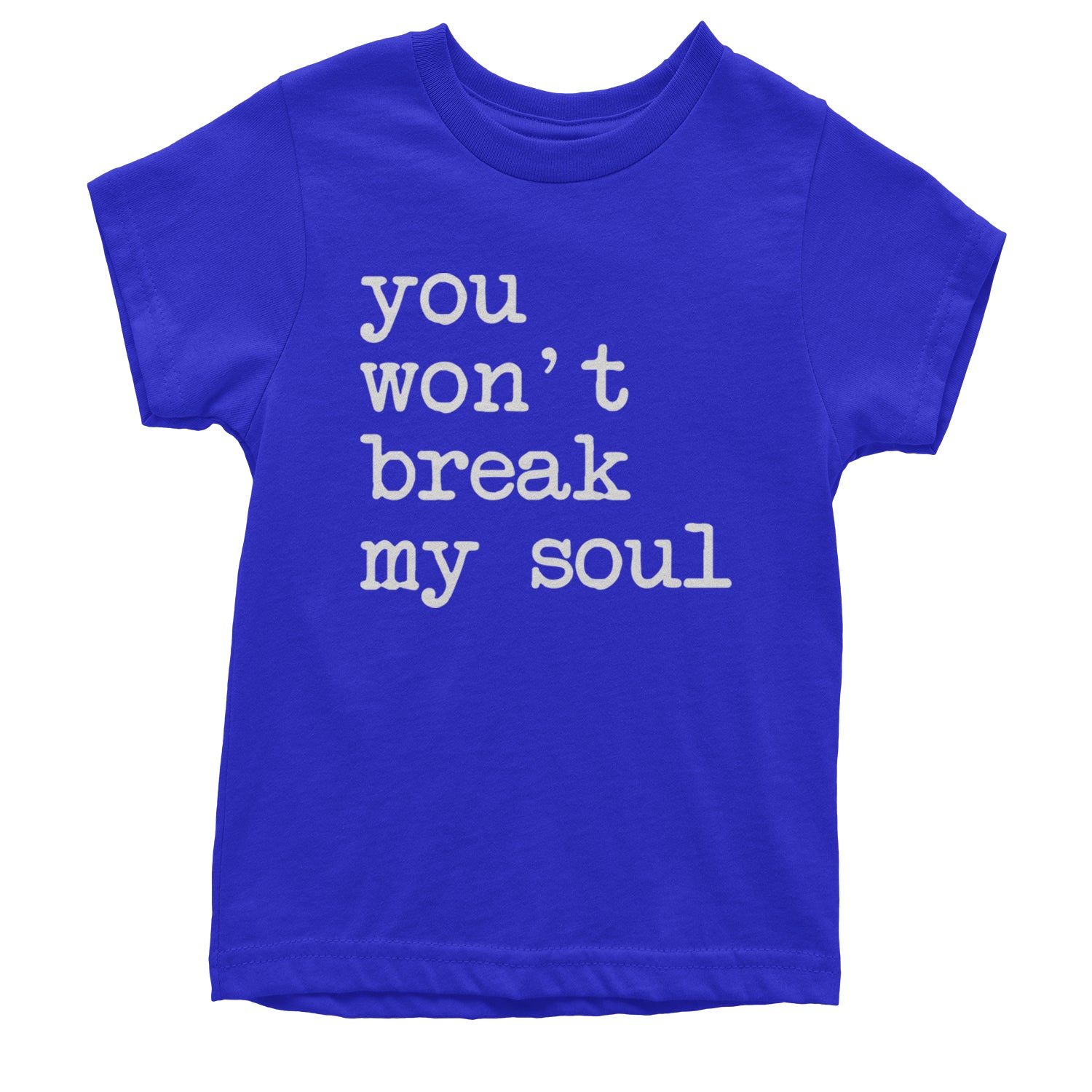 You Won't Break My Soul  Youth T-shirt Royal Blue