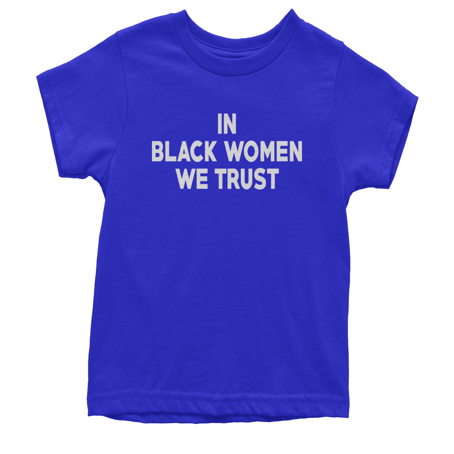 In Black Women We trust Youth T-shirt Royal Blue