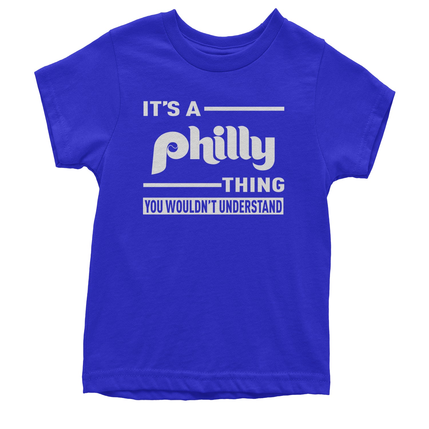 It's A Philly Thing, You Wouldn't Understand Youth T-shirt Royal Blue