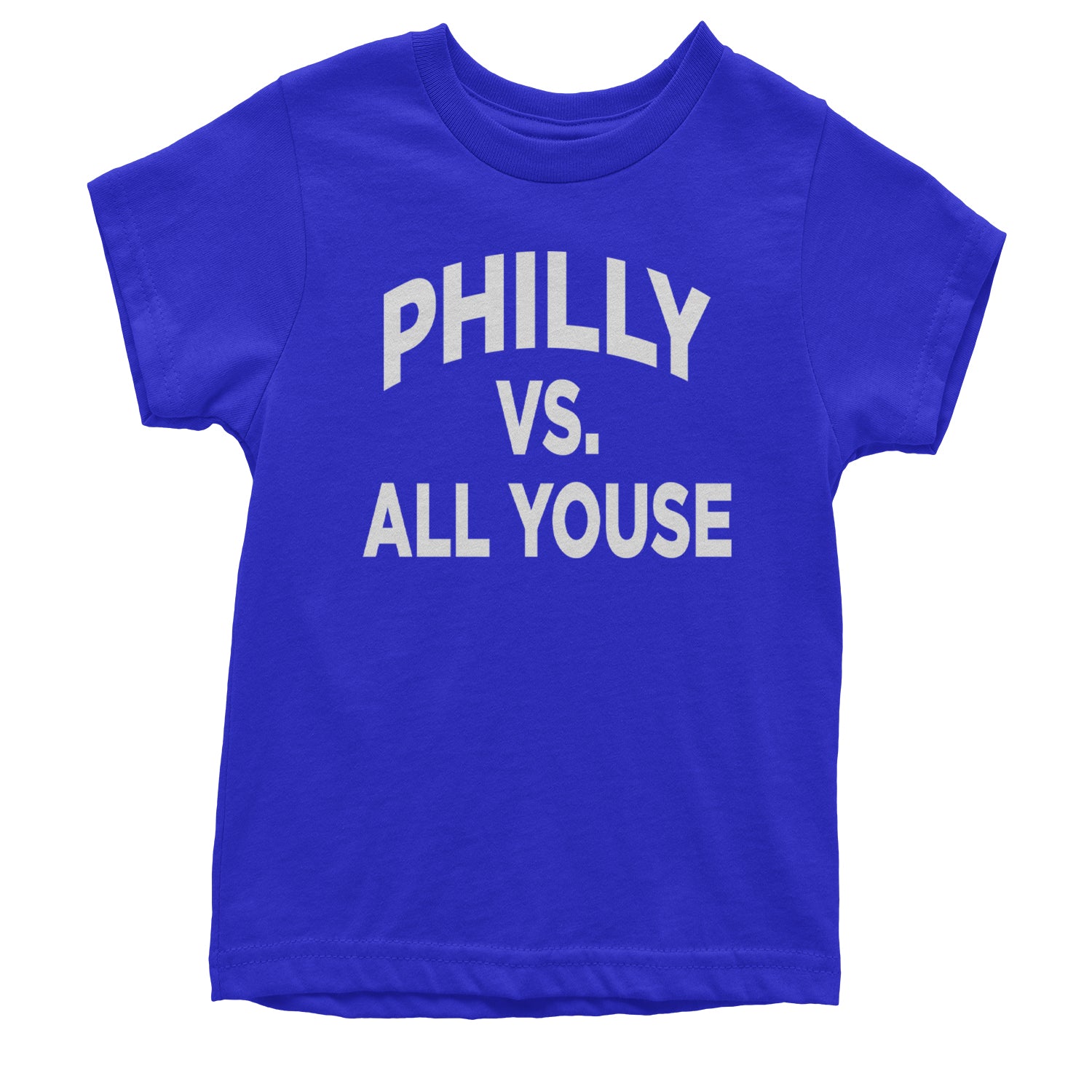 Philly Vs. All Youse Philly Thing Youth T-shirt Royal Blue