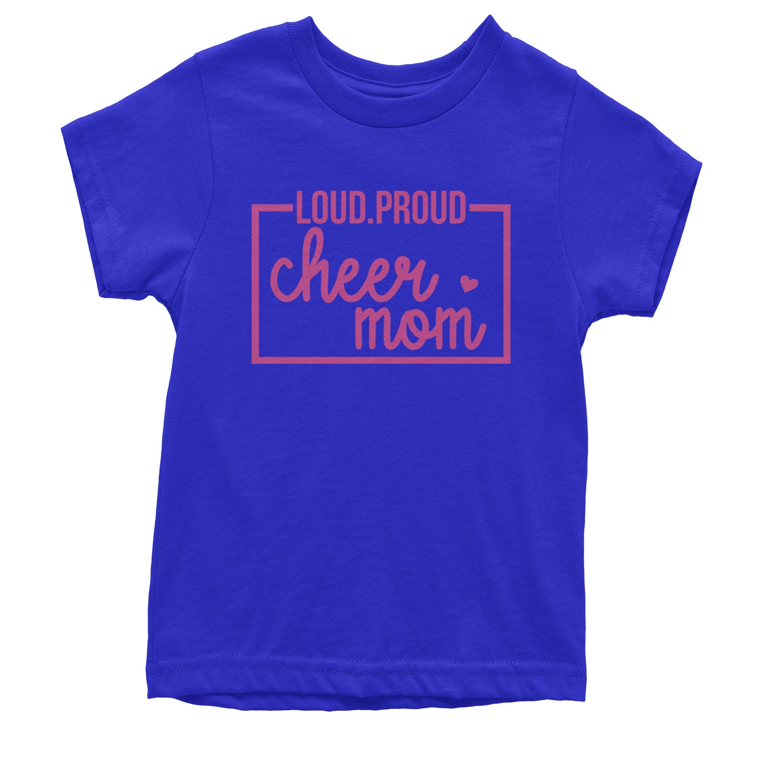 Loud Proud Cheerleader Mom Youth T-shirt Royal Blue