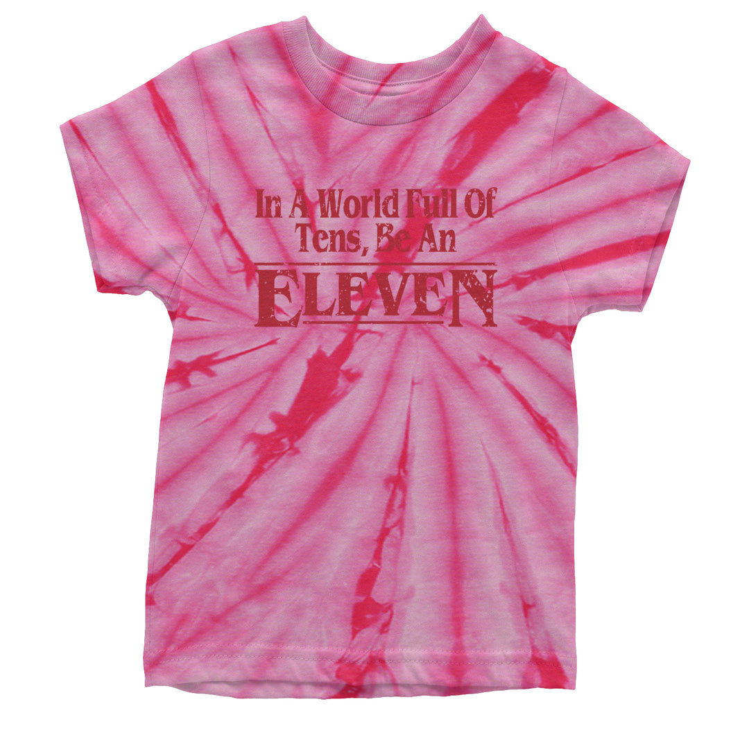 In A World Full Of Tens, Be An Eleven Youth T-shirt Tie-Dye Spider Pink